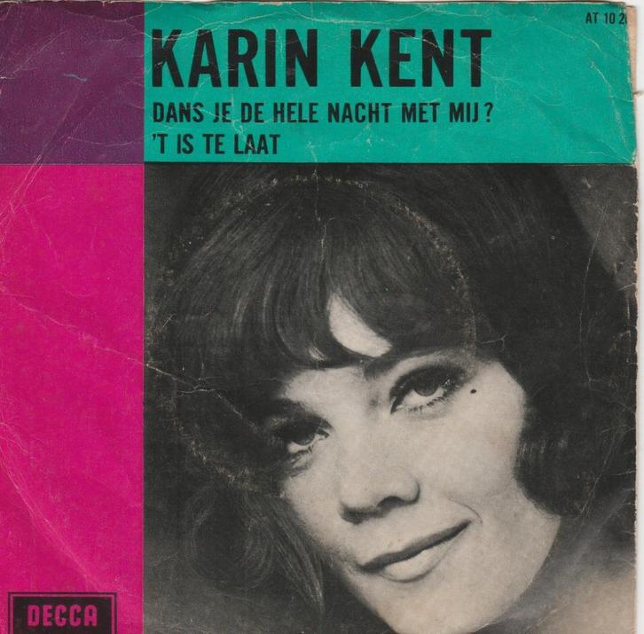 Karin Kent - Dans Je De Hele Nacht Met Mij?1966 /ook JUKEBOX, Cd's en Dvd's, Vinyl Singles, Gebruikt, Nederlandstalig, Ophalen
