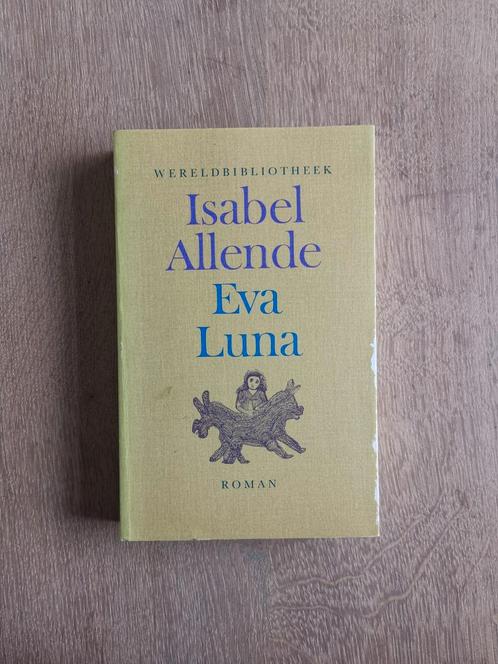 Isabel Allende - Eva Luna (Wereldbibliotheek), Boeken, Romans, Gelezen, Europa overig, Ophalen of Verzenden