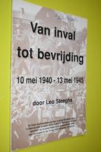 Inval tot Bevrijding 1940-1945- L. Steeghs, Boeken, Algemeen, Tweede Wereldoorlog, Gelezen, L. Steeghs