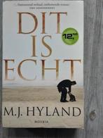 Dit is Echt - M.J. Hyland, Ophalen of Verzenden, Gelezen, M.J. Hyland, Nederland