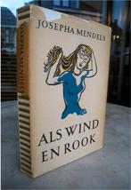 Mendels, Josepha - Als wind en rook (1950 1e dr.)  
