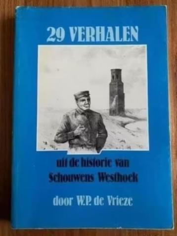 Verhalen de historie van Schouwens Westhoek. W.P.de Vrieze beschikbaar voor biedingen
