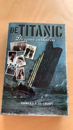 Edward P. de Groot - De Titanic, Boeken, Vervoer en Transport, Ophalen of Verzenden, Edward P. de Groot