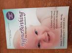 Hypnobirthing, the mongan method, Boeken, Zwangerschap en Opvoeding, Ophalen, Zwangerschap en Bevalling, Nieuw, Marie f mongan, m.ed., m. hy