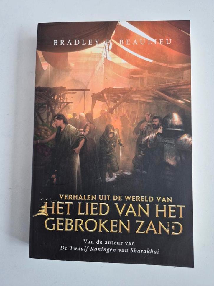 Het Lied van het Gebroken Zand - Bradley P. Beaulieu, Boeken, Fantasy, Zo goed als nieuw, Ophalen of Verzenden