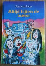 Altijd de buren bijten - Paul van Loon, Ophalen of Verzenden, Zo goed als nieuw, Paul van Loon, Fictie algemeen