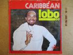 a2204 lobo - caribbean, Gebruikt, Ophalen of Verzenden, 7 inch, Single