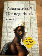 Lawrence Hill - Het negerboek, Ophalen of Verzenden, Zo goed als nieuw, Nederland, Lawrence Hill
