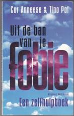 Uit de ban van je fobie, zelfhulpboek  Cor Anneese, Tino Pol, Verzenden, Zo goed als nieuw