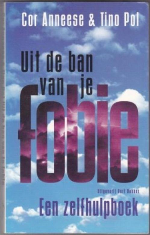 Uit de ban van je fobie, zelfhulpboek  Cor Anneese, Tino Pol, Boeken, Psychologie, Zo goed als nieuw, Verzenden
