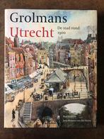 Grolmans Utrecht. De stad rond 1900, Ophalen of Verzenden, Zo goed als nieuw, J. Krijnen/van der Sterre; P. Krijnen