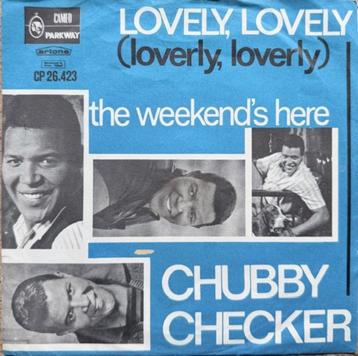 Chubby checker - Lovely lovely beschikbaar voor biedingen