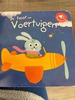 Ik hoor... Voertuigen - Geluidenboek, Boeken, Ophalen of Verzenden, Zo goed als nieuw, Uitklap-, Voel- of Ontdekboek