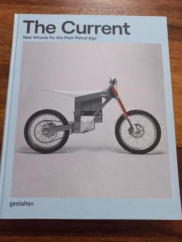 The Current. New Wheels for the Post-Petrol Age. beschikbaar voor biedingen