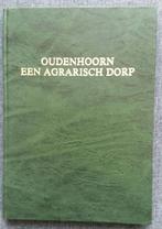Boek: Jan Zeelenberg - Oudenhoorn agrarisch dorp, Ophalen of Verzenden, Zo goed als nieuw