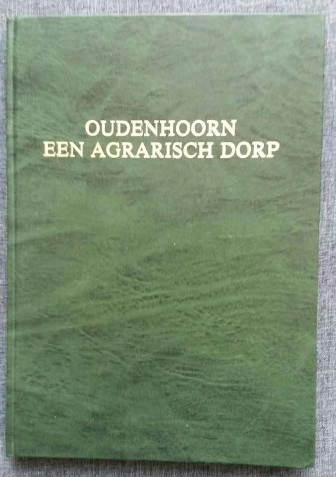Boek: Jan Zeelenberg - Oudenhoorn agrarisch dorp, Boeken, Geschiedenis | Stad en Regio, Zo goed als nieuw, Ophalen of Verzenden
