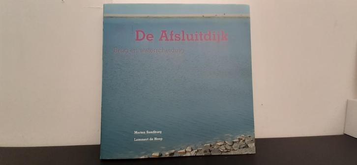De afsluitdijk Brug en Waterscheiding !, Boeken, Geschiedenis | Stad en Regio, Nieuw, Ophalen of Verzenden