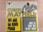 Curtis Mayfield Single - We Got To Have Peace, Cd's en Dvd's, Vinyl Singles, 7 inch, Single, Ophalen of Verzenden, Zo goed als nieuw