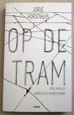 Op de tram een jaar als conducteur in Amsterdam, Gelezen, Jorie Horsthuis, Verzenden, Maatschappij en Samenleving
