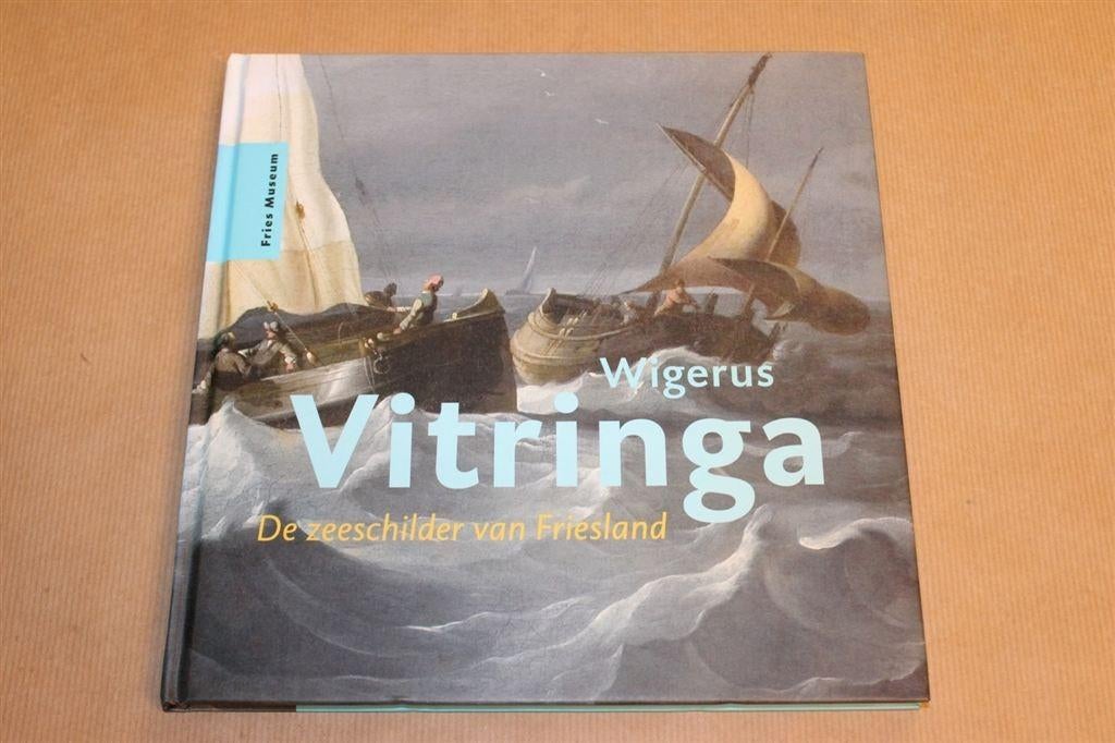 Wigerus Vitringa - De zeeschilder van Friesland, Ophalen of Verzenden, Zo goed als nieuw