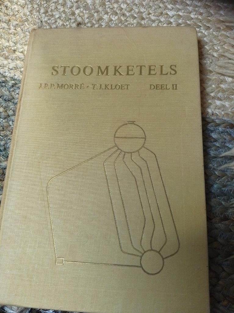 Stoomketels Deel II - J.P.P. Morré - T.J. Kloet, Boeken, Ophalen of Verzenden