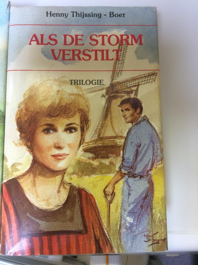 Als de storm verstilt van Henny Thijssing-Boer  trilogie, Ophalen of Verzenden, Gelezen, Henny Thijssing-Boer