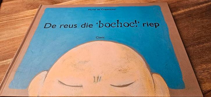 de reus die ' boehoe!' riep, Boeken, Kinderboeken | Kleuters, Gelezen, Fictie algemeen, Ophalen of Verzenden