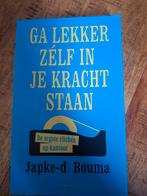 Ga lekker zelf in je kracht staan - Japke-d Bouma, Ophalen of Verzenden