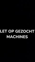GEZOCHT alle machines GEZOCHT MACHINE, Zakelijke goederen, Machines en Bouw | Kranen en Graafmachines, Ophalen, Graafmachine