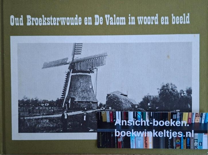 Gosse J. Minnema; Oud Broeksterwoude en De Valom in woord en, Boeken, Geschiedenis | Stad en Regio, Zo goed als nieuw, 20e eeuw of later