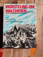 Worsteling om Walcheren 1939-1945 - Boek, Ophalen of Verzenden