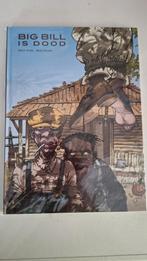 Big Bill is dood (hardcover uitgave, zie foto's), Eén stripboek, Ophalen of Verzenden, Zo goed als nieuw