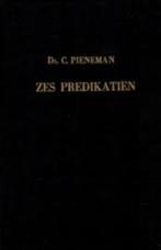 Zes tal Predikatien  Ds. C. Pieneman Geen ISBN, Ophalen of Verzenden, Zo goed als nieuw, Ds. C. Pieneman, Christendom | Protestants