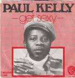 Paul Kelly Get Sexy vinyl single, Cd's en Dvd's, Vinyl | Pop, Ophalen of Verzenden, Zo goed als nieuw