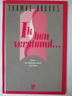 Thomas Brooks: Ik ben verstomd…, Boeken, Christendom | Protestants, Ophalen of Verzenden, Zo goed als nieuw, Thomas Brooks