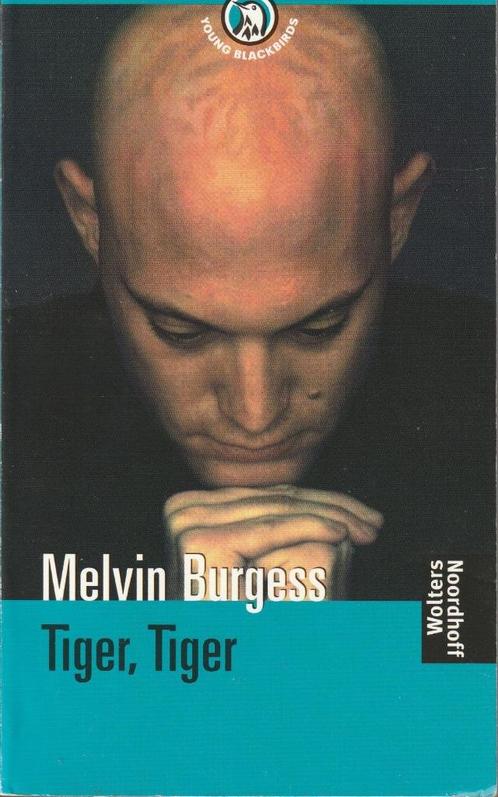 Tiger, Tiger - Melvin Burgess (Young Blackbirds), Boeken, Kinderboeken | Jeugd | 13 jaar en ouder, Zo goed als nieuw, Ophalen of Verzenden