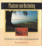 Plaatsen van bezinning-momenten van stilte en eenzaamheid, Ophalen of Verzenden, Zo goed als nieuw, ROGER HOUSDEN, Achtergrond en Informatie