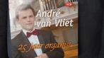 3cd orgel: Andre van Vliet, 25 jaar organist, Cd's en Dvd's, Ophalen