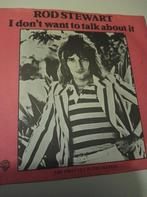 Rod Stewart - I Don't Want To Talk About It Single, Ophalen of Verzenden, Gebruikt