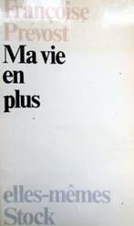Françoise Prévost - Ma vie en plus (FRANSTALIG), Ophalen of Verzenden, Gelezen, Fictie