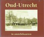 A.J. de Graaff: Oud-Utrecht in ansichtkaarten, Ophalen of Verzenden, 20e eeuw of later, Gelezen