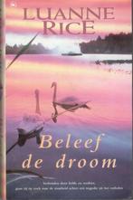 Luanne Rice - BELEEF DE DROOM., Ophalen of Verzenden, Zo goed als nieuw