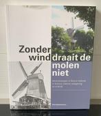 Zonder Wind draait de Molen niet - Molenbiotoop historie, 20e eeuw of later, Rien Eykelenboom, Ophalen of Verzenden, Zo goed als nieuw
