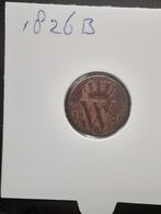 1/2 cent 1826 B Koning Willem I, Ophalen of Verzenden, Koning Willem I, Overige waardes, Losse munt