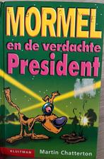 Mormel En De Verdachte President, Ophalen of Verzenden, Gelezen, Martin Chatterton, Fictie algemeen