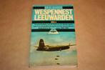 Wespennest Leeuwarden, deel 3., Boeken, Oorlog en Militair, Ophalen of Verzenden, Tweede Wereldoorlog, Gelezen, Luchtmacht