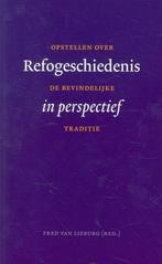 Refogeschiedenis in perspectief, Boeken, Ophalen of Verzenden, Zo goed als nieuw, Fred van Lieburg, Christendom | Protestants