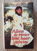 Nancy Cato - Alleen de rivier kent haar geheim, Boeken, Ophalen of Verzenden, Zo goed als nieuw, Nancy Cato