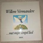 Willem Vermandere - ...met mijn simpel lied, Cd's en Dvd's, Overige genres, Gebruikt, Ophalen of Verzenden, 12 inch