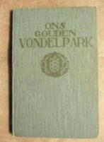 Ons gouden Vondelpark (50 jaar) uit 1914 door Jan Feith, Gelezen, Ophalen of Verzenden, Jan Feith